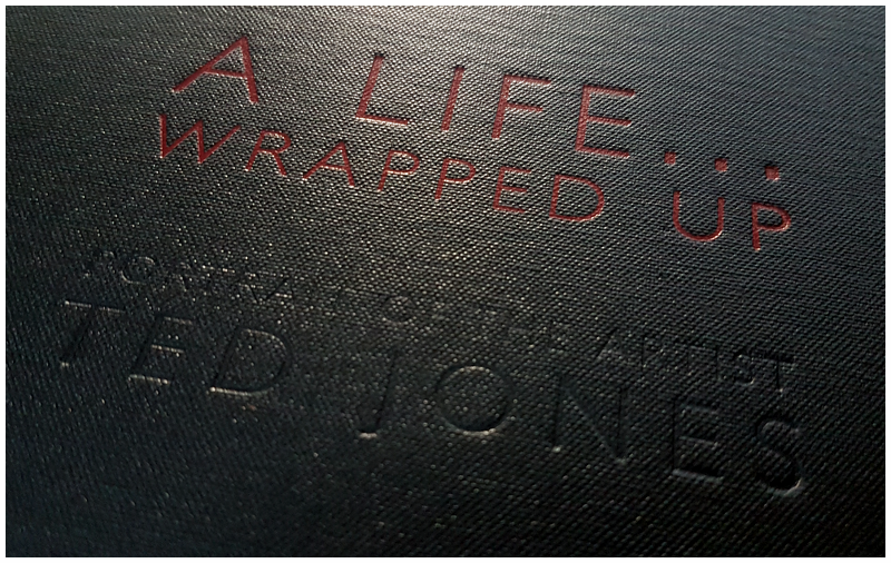 Ted Jones  - A Life Wrapped Up